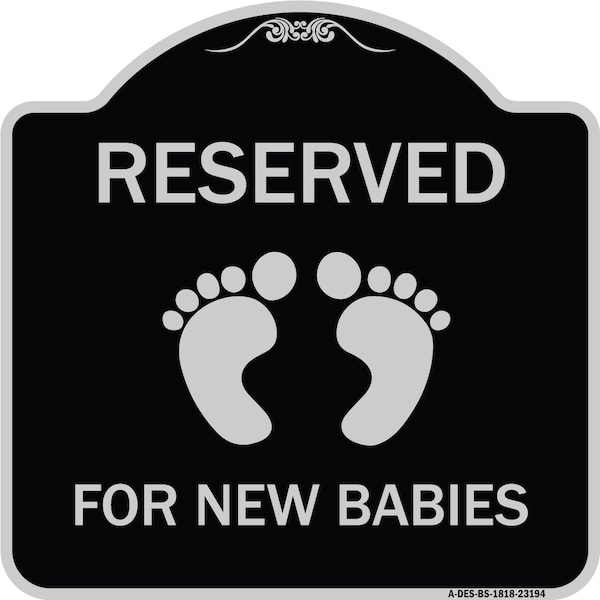 Signmission Reserved for New Babies withHeavy-Gauge Aluminum Architectural Sign, 18" x 18", BS-1818-23194 A-DES-BS-1818-23194 - main